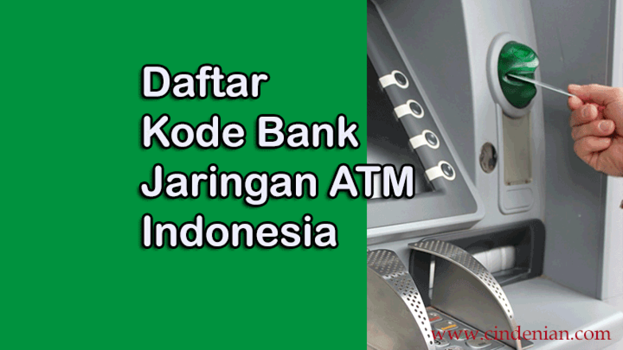 Kode Bank Jaringan ATM Indonesia ~ CindeNian