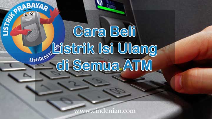 Cara Beli Listrik Isi Ulang di Semua ATM
