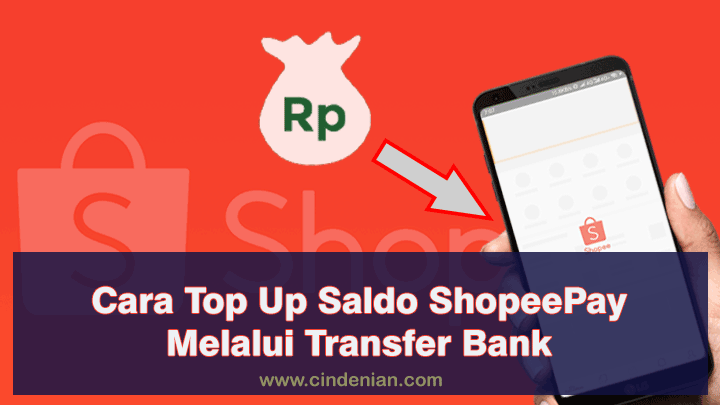 Cara Top Up Saldo ShopeePay Melalui Transfer Bank