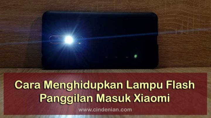 Cara Menghidupkan Lampu Flash Panggilan Masuk Xiaomi